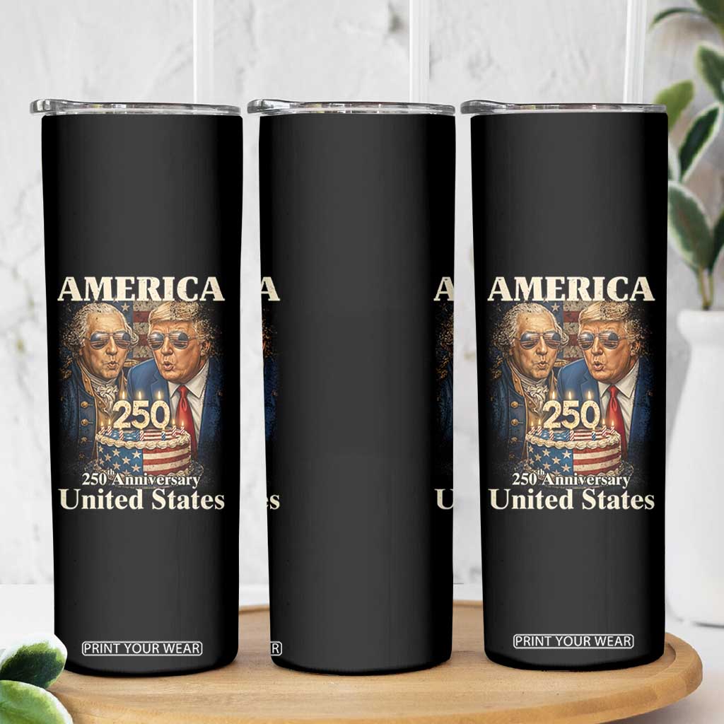 USA 250th Anniversary George Washington and Trump Birthday Cake Skinny Tumbler 250 Years 1776 2026 Patriotic Celebration TS02 Print Your Wear
