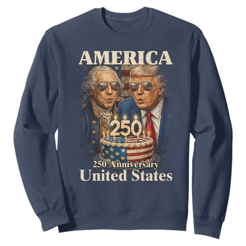 USA 250th Anniversary George Washington and Trump Birthday Cake Sweatshirt 250 Years 1776 2026 Patriotic Celebration TS02 Navy Print Your Wear