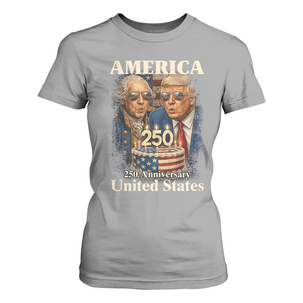 USA 250th Anniversary George Washington and Trump Birthday Cake T Shirt For Women 250 Years 1776 2026 Patriotic Celebration TS02 Sport Gray Print Your Wear