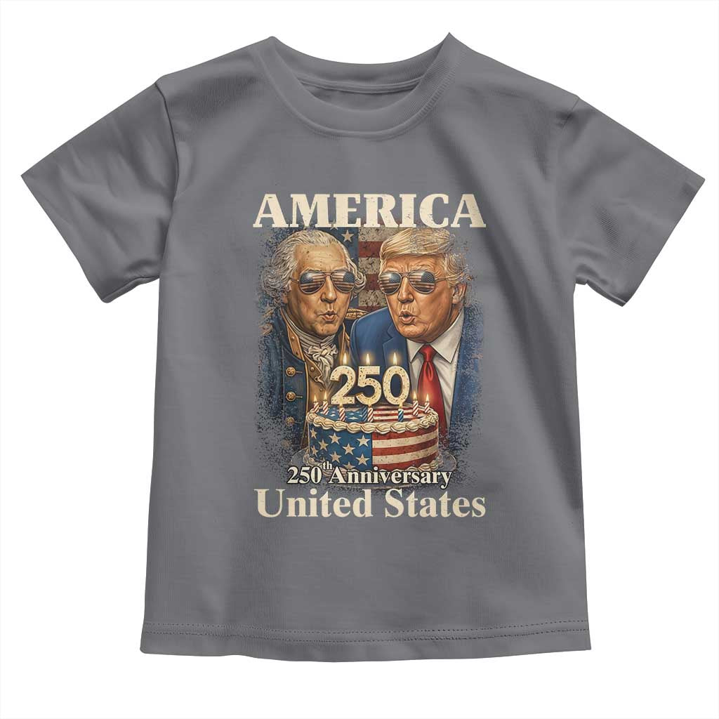 USA 250th Anniversary George Washington and Trump Birthday Cake Toddler T Shirt 250 Years 1776 2026 Patriotic Celebration TS02 Charcoal Print Your Wear