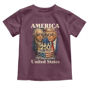 USA 250th Anniversary George Washington and Trump Birthday Cake Toddler T Shirt 250 Years 1776 2026 Patriotic Celebration TS02 Maroon Print Your Wear