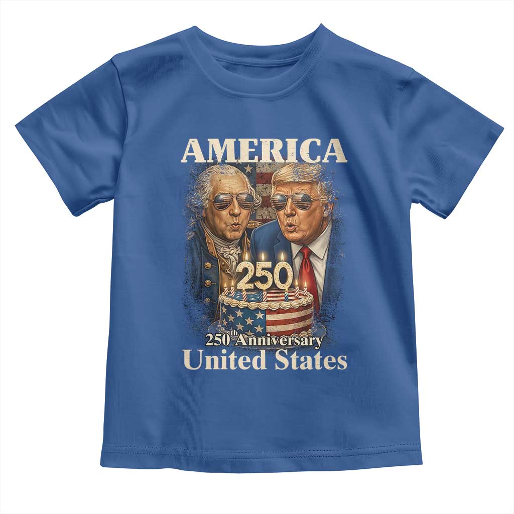 USA 250th Anniversary George Washington and Trump Birthday Cake Toddler T Shirt 250 Years 1776 2026 Patriotic Celebration TS02 Royal Blue Print Your Wear