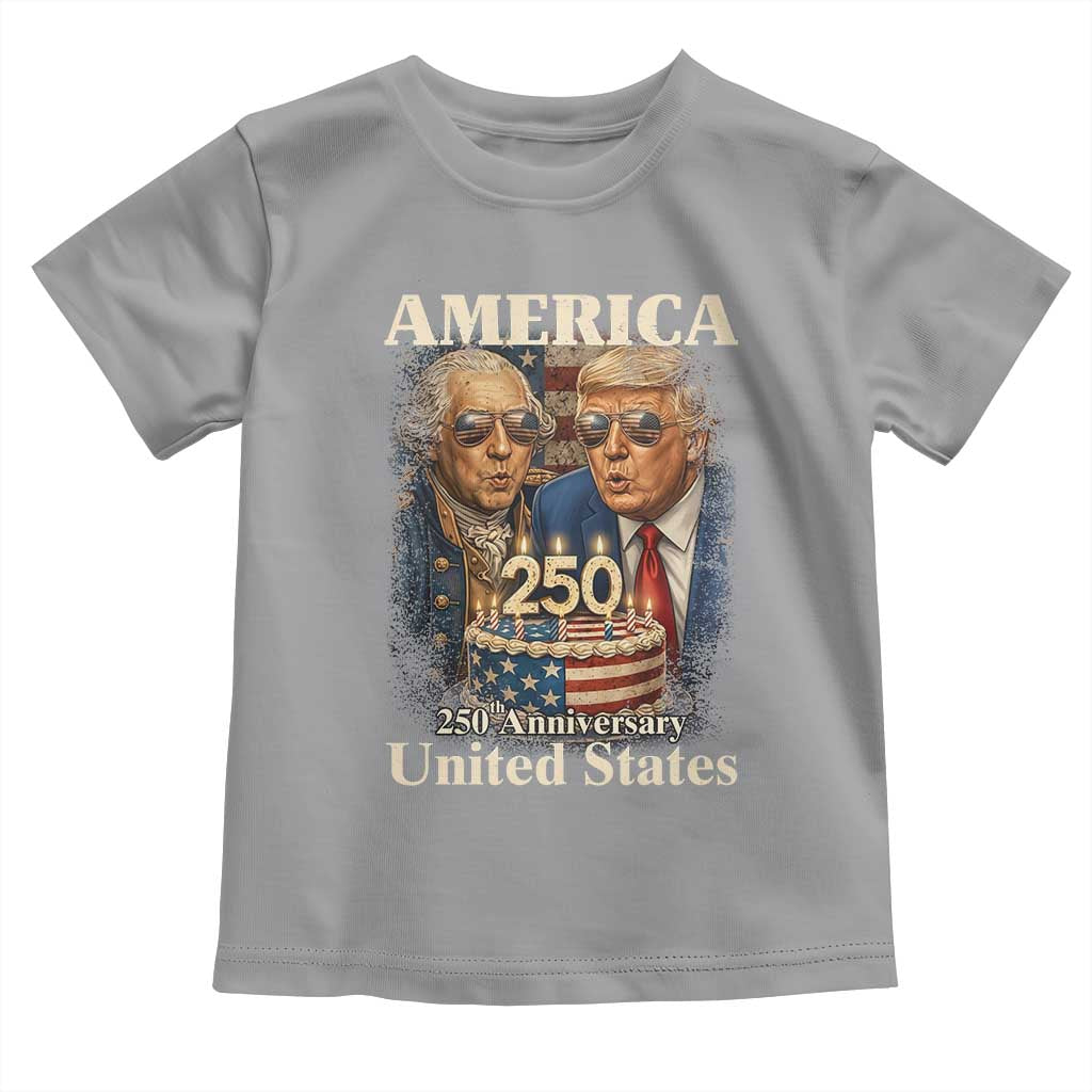 USA 250th Anniversary George Washington and Trump Birthday Cake Toddler T Shirt 250 Years 1776 2026 Patriotic Celebration TS02 Sport Gray Print Your Wear