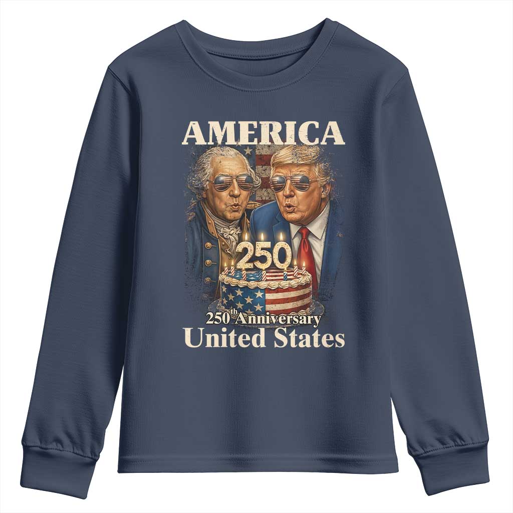 USA 250th Anniversary George Washington and Trump Birthday Cake Youth Sweatshirt 250 Years 1776 2026 Patriotic Celebration TS02 Navy Print Your Wear