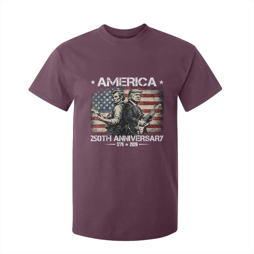 250th Anniversary Abraham Lincoln and Trump Rocking T Shirt For Kid Rock n Roll Electric Guitar Duel Patriotic 1776-2026 TS02 Maroon Print Your Wear