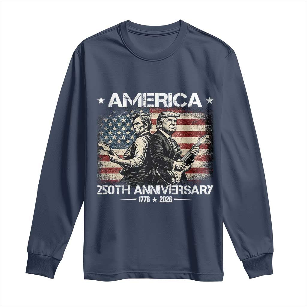 250th Anniversary Abraham Lincoln and Trump Rocking Long Sleeve Shirt Rock n Roll Electric Guitar Duel Patriotic 1776-2026 TS02 Navy Print Your Wear