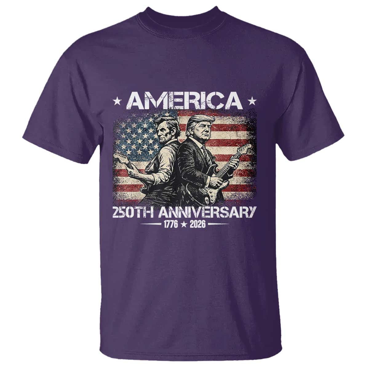 250th Anniversary Abraham Lincoln and Trump Rocking T Shirt Rock n Roll Electric Guitar Duel Patriotic 1776-2026 TS02 Purple Print Your Wear