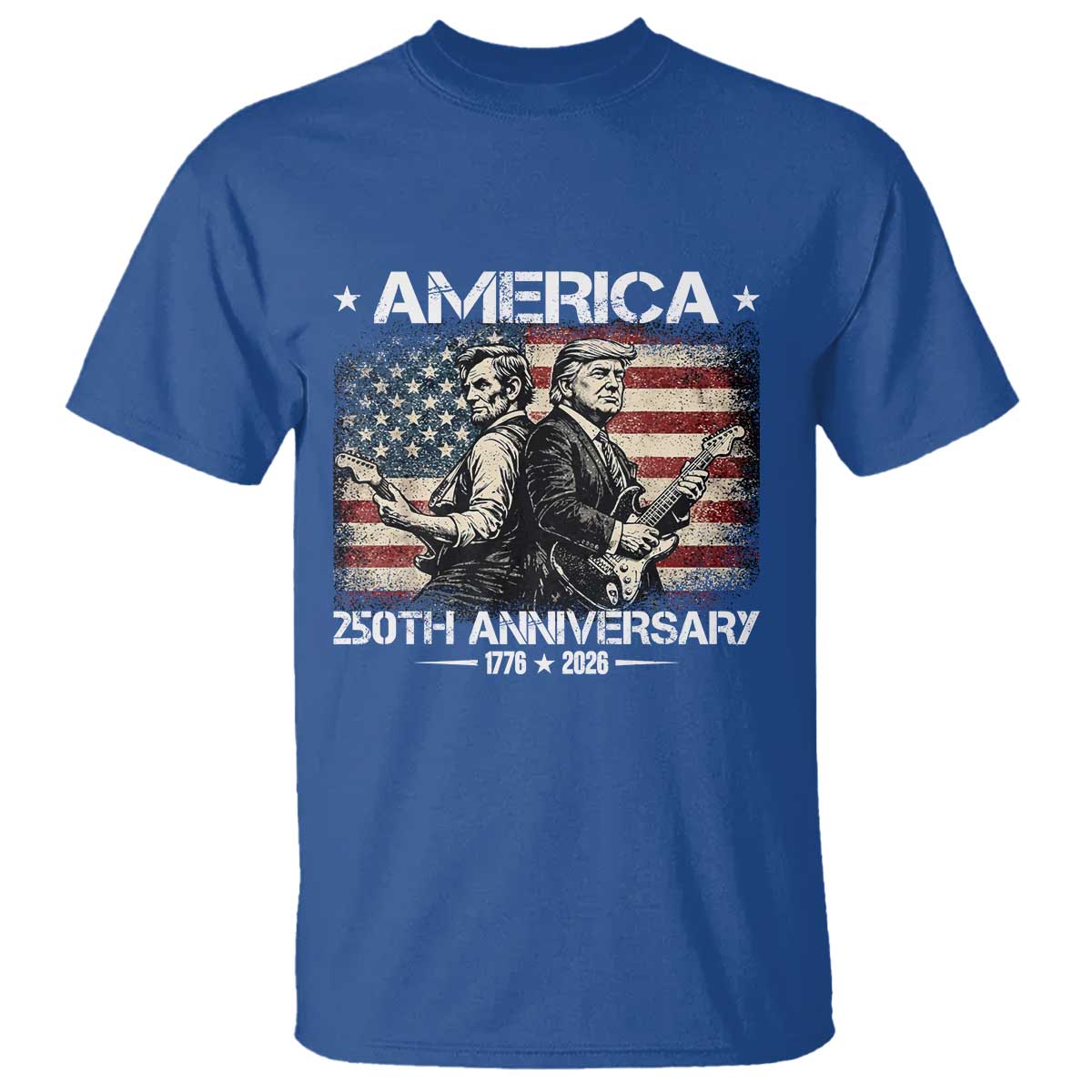 250th Anniversary Abraham Lincoln and Trump Rocking T Shirt Rock n Roll Electric Guitar Duel Patriotic 1776-2026 TS02 Royal Blue Print Your Wear