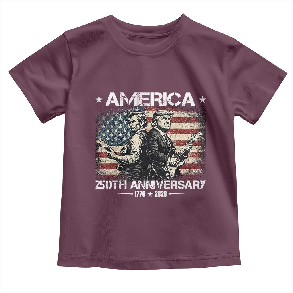 250th Anniversary Abraham Lincoln and Trump Rocking Toddler T Shirt Rock n Roll Electric Guitar Duel Patriotic 1776-2026 TS02 Maroon Print Your Wear