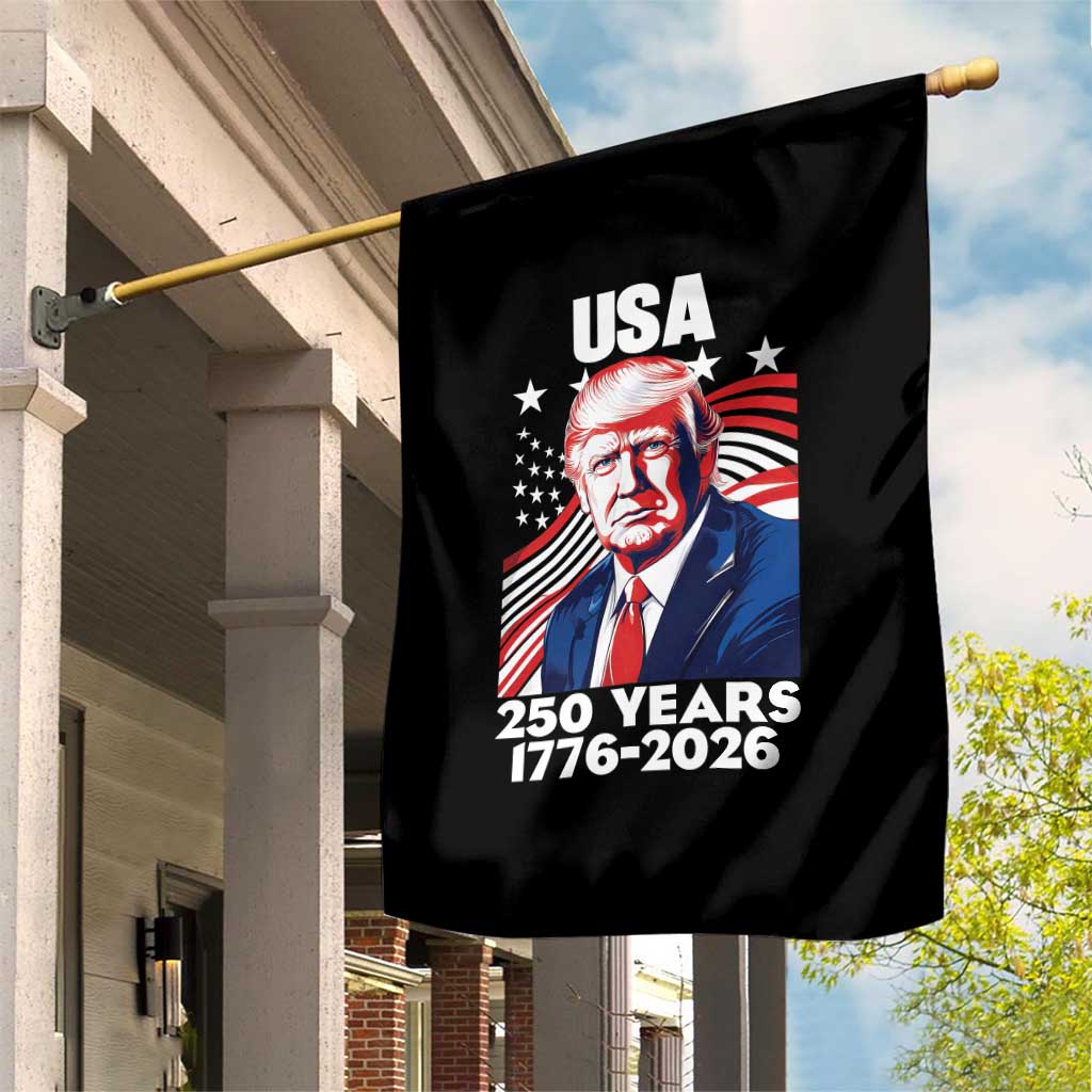 USA 250 Years 1776-2026 Trump Patriotic Portrait Garden Flag American Flag Semiquincentennial Celebration TS02 Print Your Wear