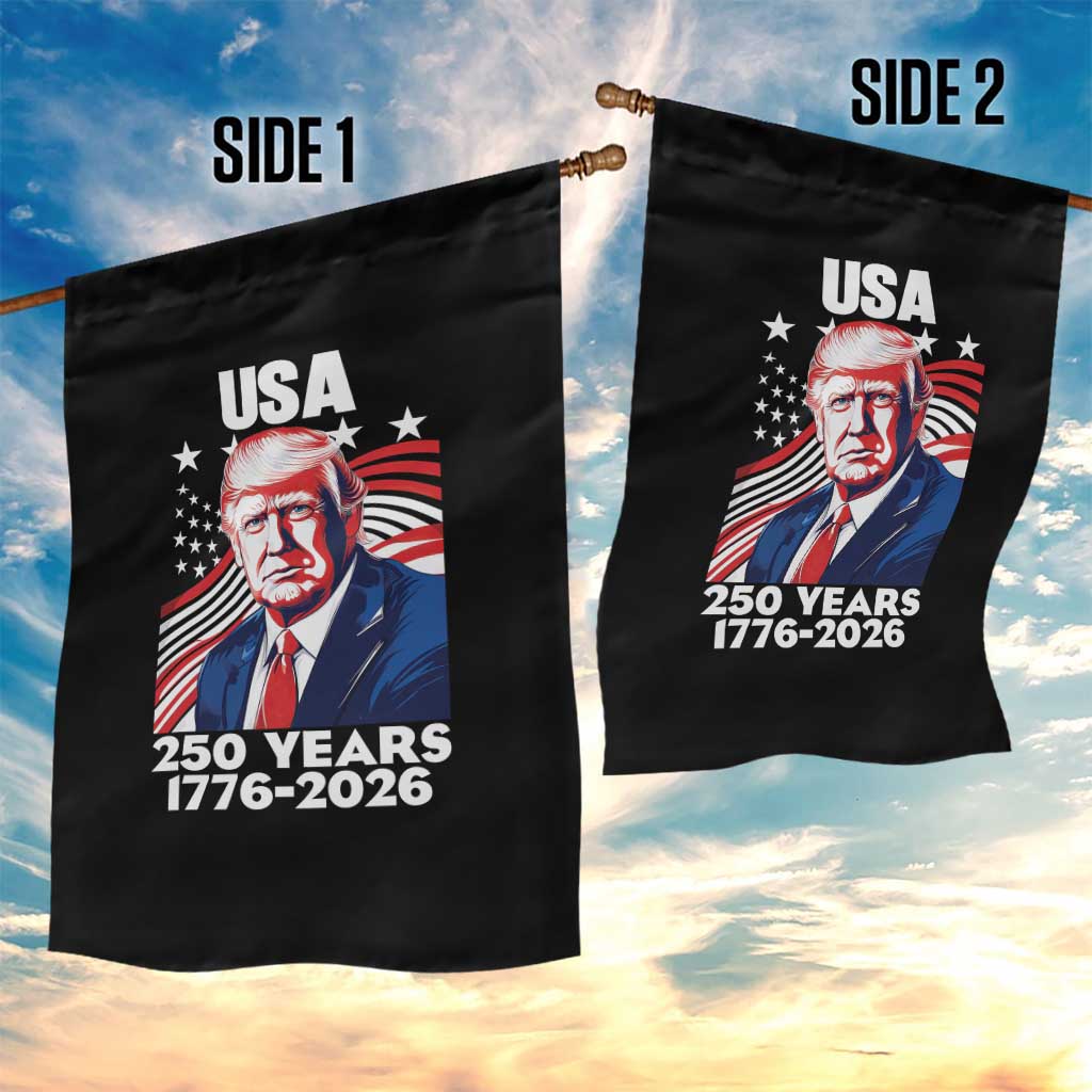 USA 250 Years 1776-2026 Trump Patriotic Portrait Garden Flag American Flag Semiquincentennial Celebration TS02 Print Your Wear