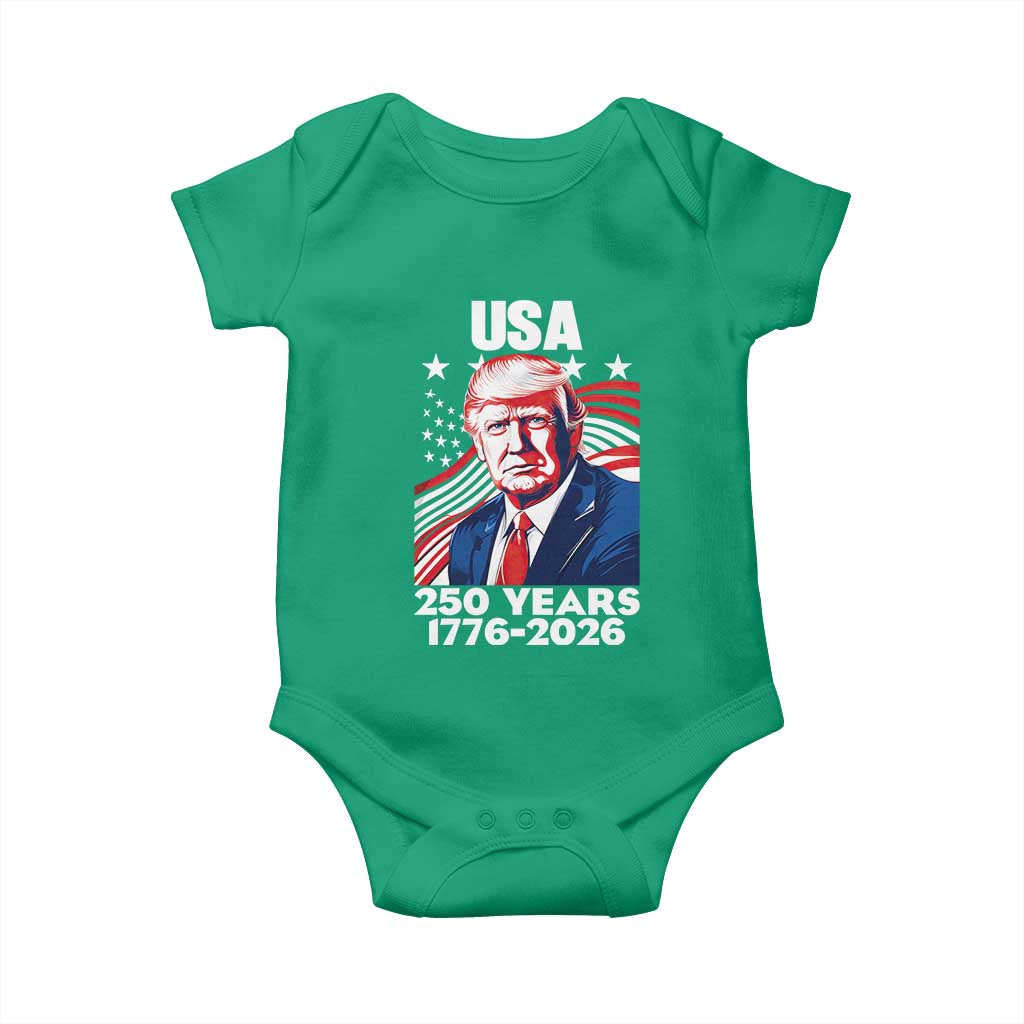 USA 250 Years 1776-2026 Trump Patriotic Portrait Baby Onesie American Flag Semiquincentennial Celebration TS02 Irish Green Print Your Wear