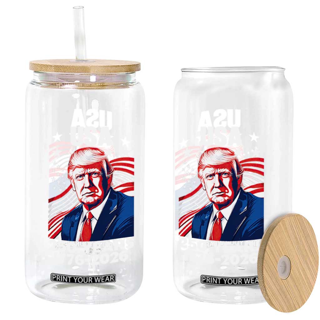 USA 250 Years 1776-2026 Trump Patriotic Portrait Glass Can American Flag Semiquincentennial Celebration TS02 Print Your Wear
