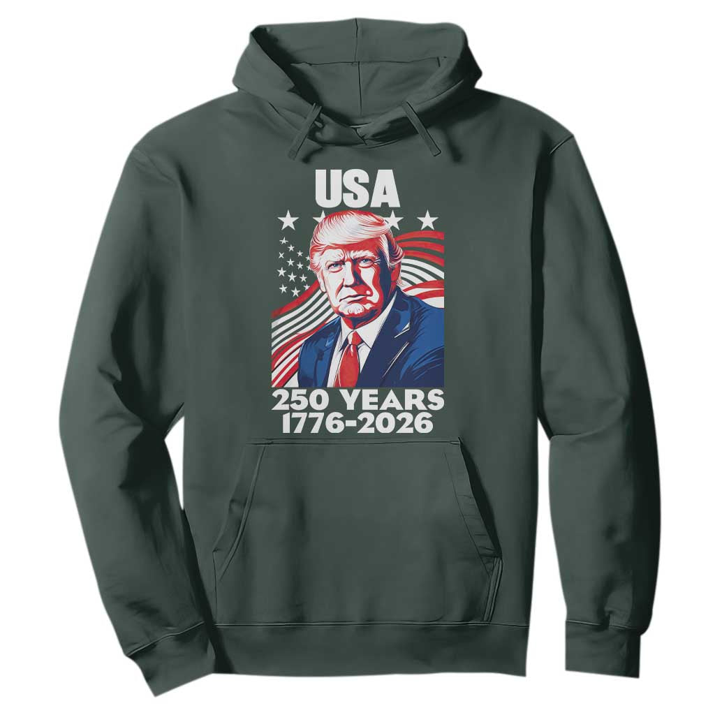 USA 250 Years 1776-2026 Trump Patriotic Portrait Hoodie American Flag Semiquincentennial Celebration TS02 Dark Forest Green Print Your Wear