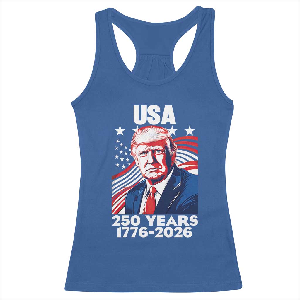 USA 250 Years 1776-2026 Trump Patriotic Portrait Racerback Tank Top American Flag Semiquincentennial Celebration TS02 Royal Blue Print Your Wear