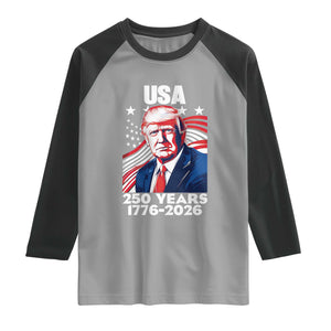 USA 250 Years 1776-2026 Trump Patriotic Portrait Raglan Shirt American Flag Semiquincentennial Celebration TS02 Sport Gray Black Print Your Wear