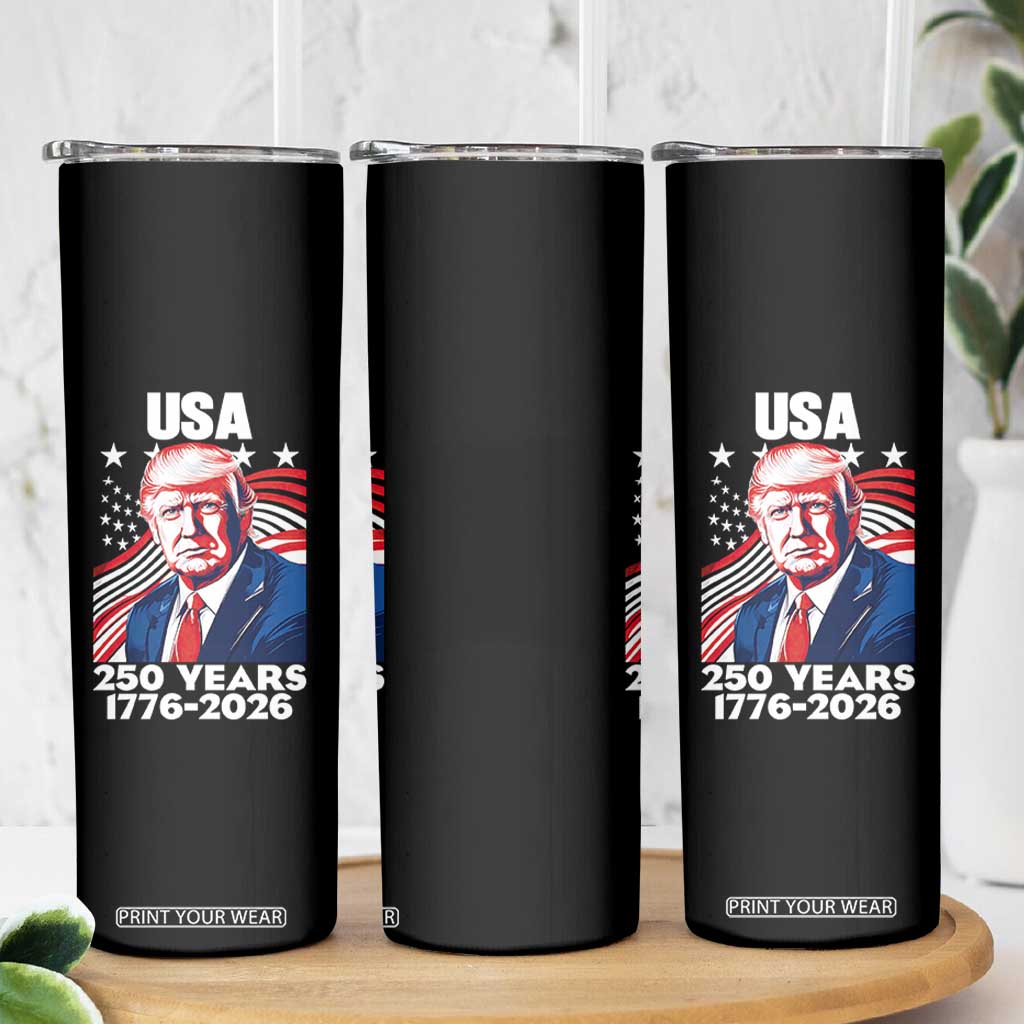 USA 250 Years 1776-2026 Trump Patriotic Portrait Skinny Tumbler American Flag Semiquincentennial Celebration TS02 Print Your Wear