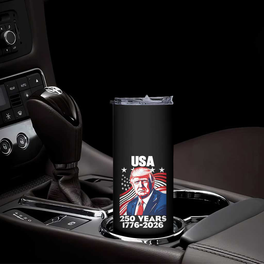 USA 250 Years 1776-2026 Trump Patriotic Portrait Skinny Tumbler American Flag Semiquincentennial Celebration TS02 Print Your Wear