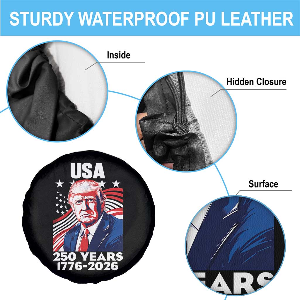 USA 250 Years 1776-2026 Trump Patriotic Portrait Spare Tire Cover American Flag Semiquincentennial Celebration TS02 Print Your Wear