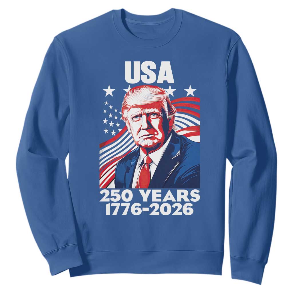 USA 250 Years 1776-2026 Trump Patriotic Portrait Sweatshirt American Flag Semiquincentennial Celebration TS02 Royal Blue Print Your Wear