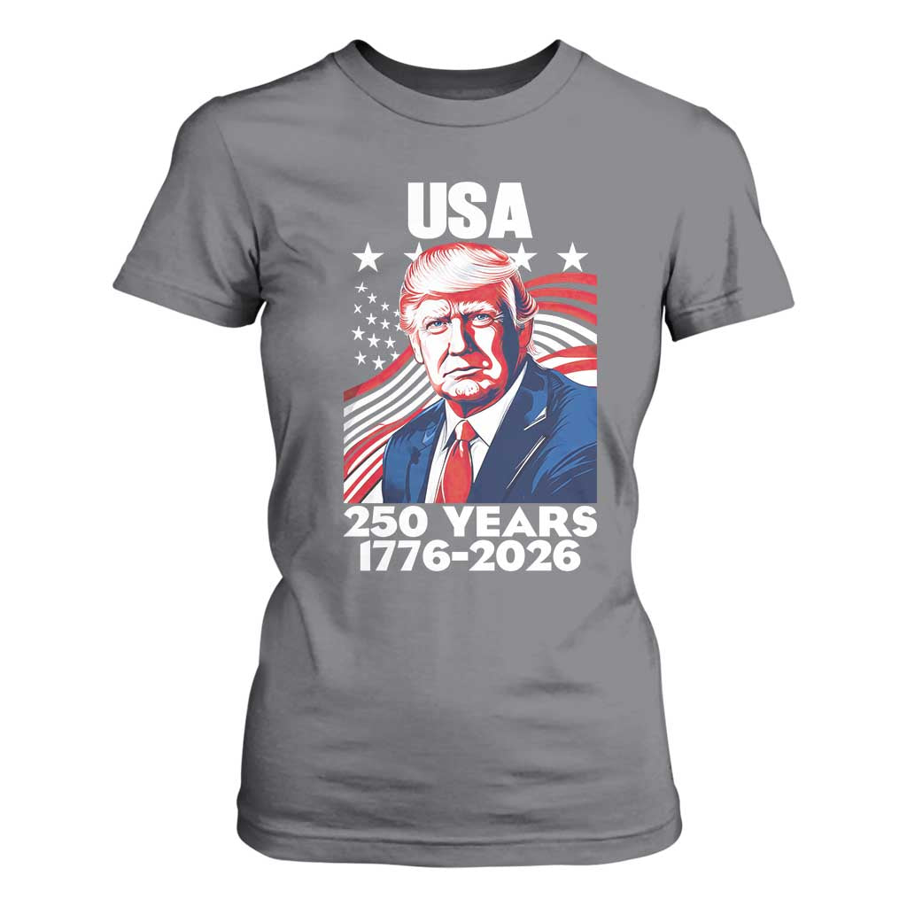 USA 250 Years 1776-2026 Trump Patriotic Portrait T Shirt For Women American Flag Semiquincentennial Celebration TS02 Charcoal Print Your Wear
