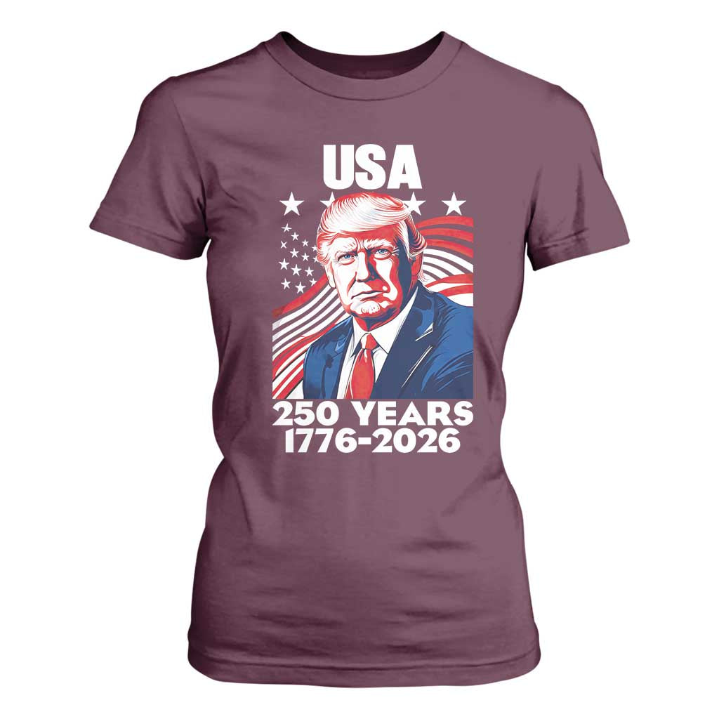 USA 250 Years 1776-2026 Trump Patriotic Portrait T Shirt For Women American Flag Semiquincentennial Celebration TS02 Maroon Print Your Wear