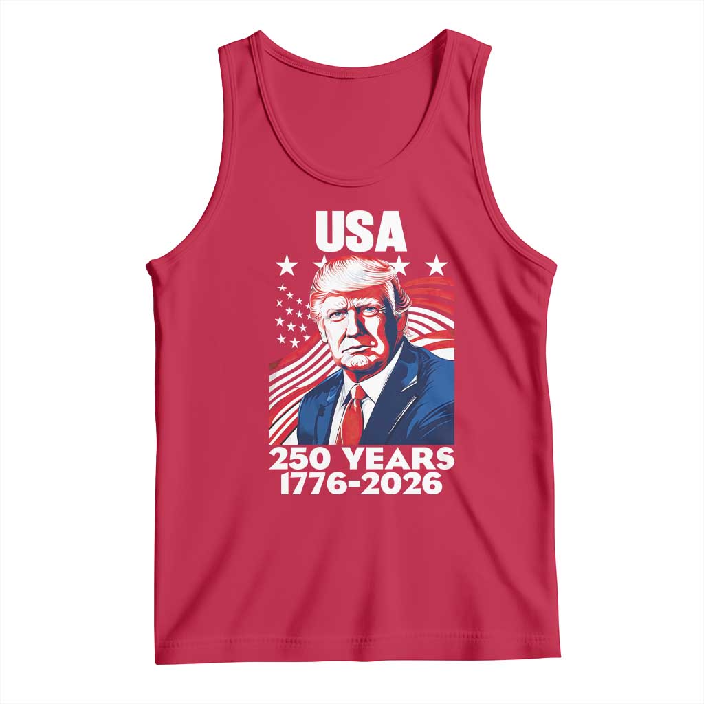 USA 250 Years 1776-2026 Trump Patriotic Portrait Tank Top American Flag Semiquincentennial Celebration TS02 Red Print Your Wear