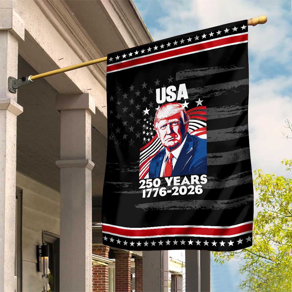 USA 250 Years 1776-2026 Trump Patriotic Portrait Patriotic Garden Flag American Flag Semiquincentennial Celebration TS02 Distressed Black Red Print Your Wear