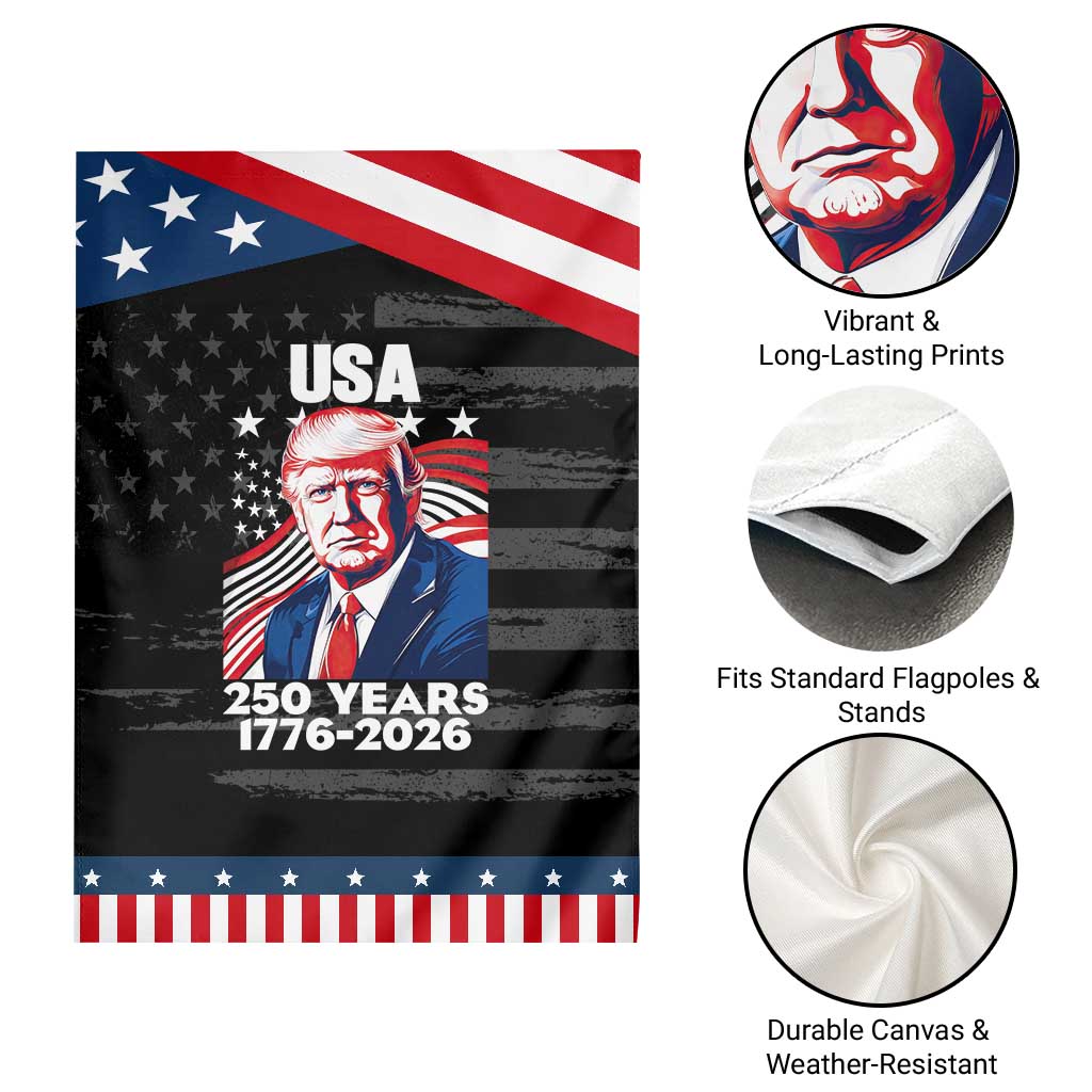 USA 250 Years 1776-2026 Trump Patriotic Portrait Patriotic Garden Flag American Flag Semiquincentennial Celebration TS02 Print Your Wear