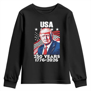 USA 250 Years 1776-2026 Trump Patriotic Portrait Youth Sweatshirt American Flag Semiquincentennial Celebration TS02 Black Print Your Wear