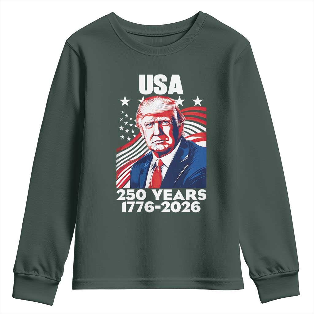 USA 250 Years 1776-2026 Trump Patriotic Portrait Youth Sweatshirt American Flag Semiquincentennial Celebration TS02 Dark Forest Green Print Your Wear