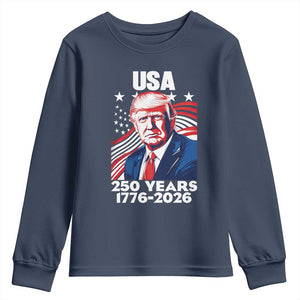 USA 250 Years 1776-2026 Trump Patriotic Portrait Youth Sweatshirt American Flag Semiquincentennial Celebration TS02 Navy Print Your Wear