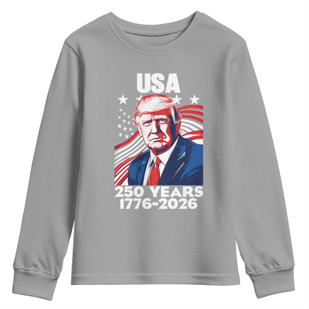 USA 250 Years 1776-2026 Trump Patriotic Portrait Youth Sweatshirt American Flag Semiquincentennial Celebration TS02 Sport Gray Print Your Wear