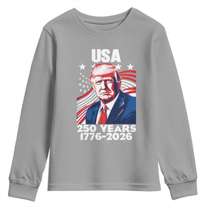 USA 250 Years 1776-2026 Trump Patriotic Portrait Youth Sweatshirt American Flag Semiquincentennial Celebration TS02 Sport Gray Print Your Wear