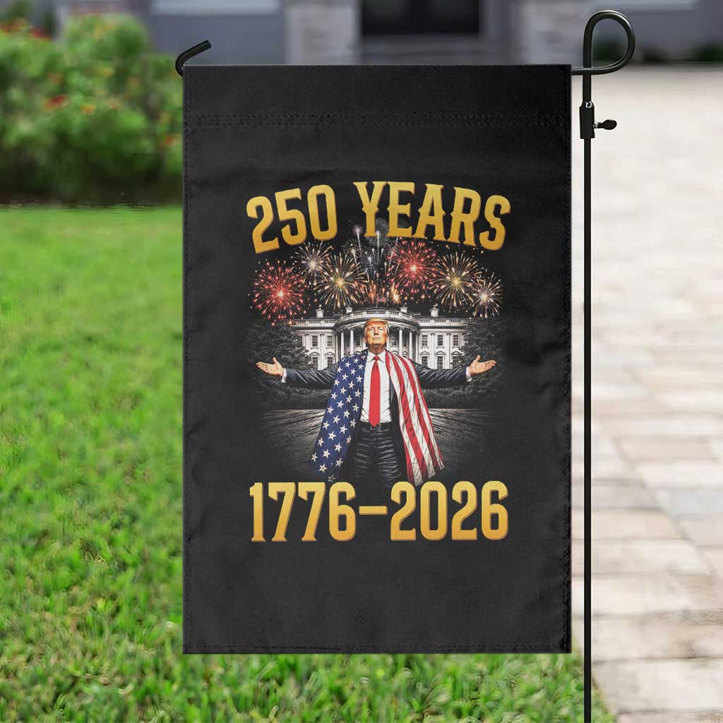 250 Years 1776-2026 Trump Daddys Home Patriotic Garden Flag Fireworks 250th Anniversary Semiquincentennial Celebration TS02 Print Your Wear