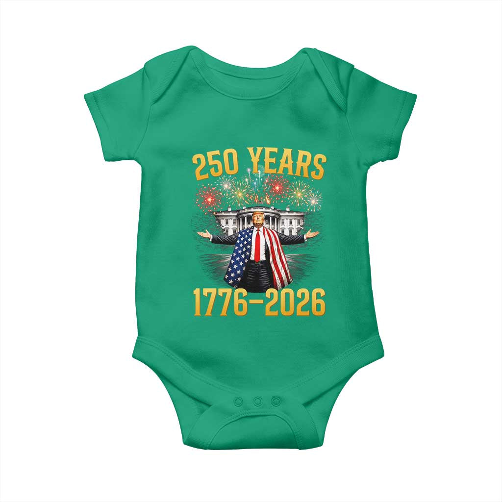 250 Years 1776-2026 Trump Daddys Home Patriotic Baby Onesie Fireworks 250th Anniversary Semiquincentennial Celebration TS02 Irish Green Print Your Wear
