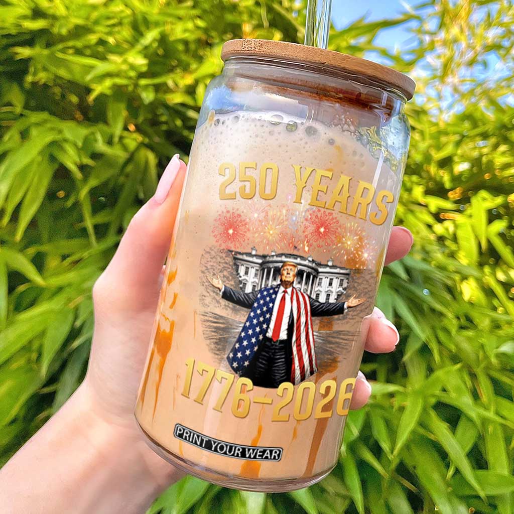 250 Years 1776-2026 Trump Daddys Home Patriotic Glass Can Fireworks 250th Anniversary Semiquincentennial Celebration TS02 Black Print Your Wear