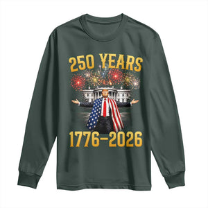 250 Years 1776-2026 Trump Daddys Home Patriotic Long Sleeve Shirt Fireworks 250th Anniversary Semiquincentennial Celebration TS02 Dark Forest Green Print Your Wear