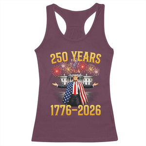 250 Years 1776-2026 Trump Daddys Home Patriotic Racerback Tank Top Fireworks 250th Anniversary Semiquincentennial Celebration TS02 Maroon Print Your Wear