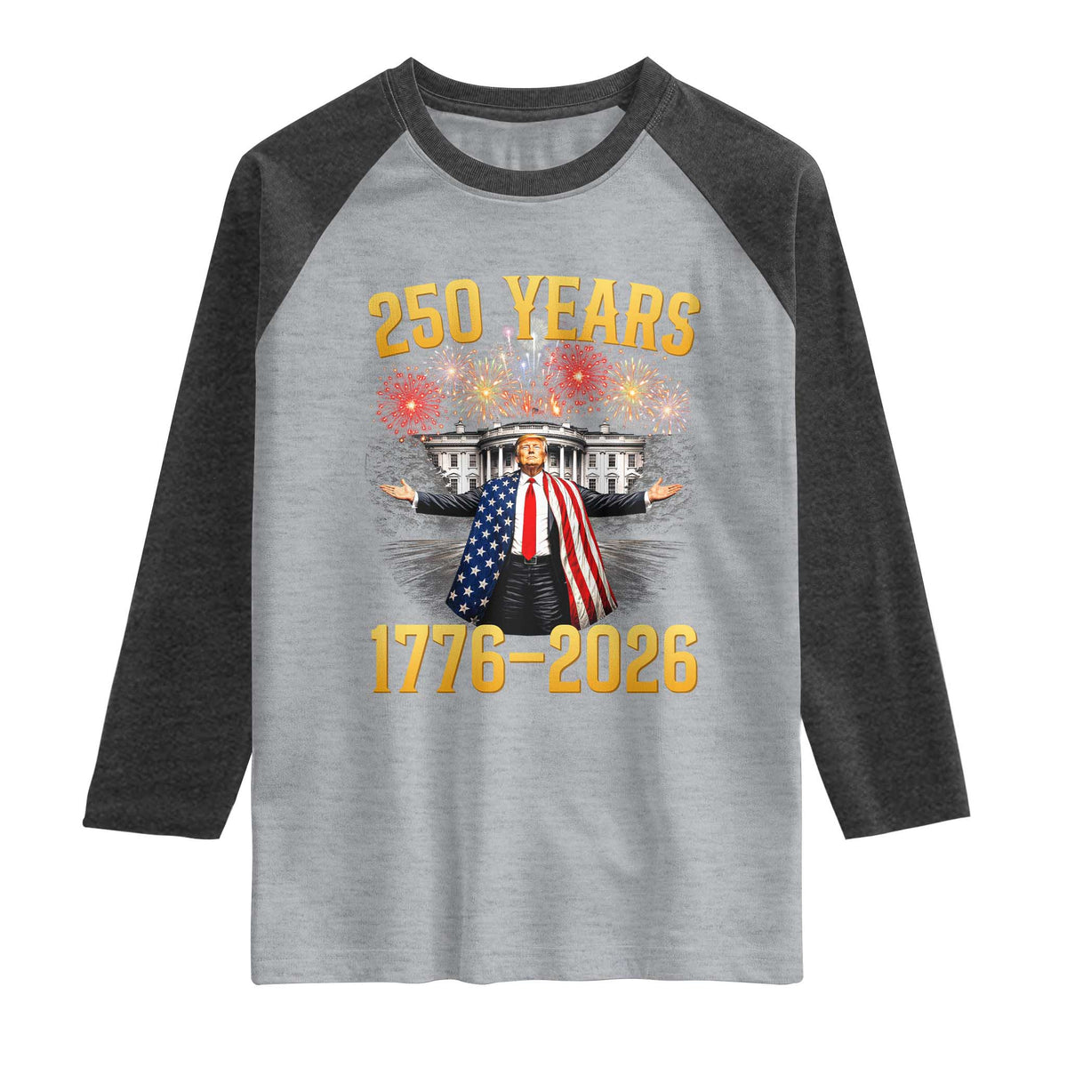 250 Years 1776-2026 Trump Daddys Home Patriotic Raglan Shirt Fireworks 250th Anniversary Semiquincentennial Celebration TS02 Heather Gray Heather Charcoal Print Your Wear