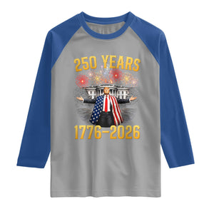 250 Years 1776-2026 Trump Daddys Home Patriotic Raglan Shirt Fireworks 250th Anniversary Semiquincentennial Celebration TS02 Sport Gray Royal Print Your Wear