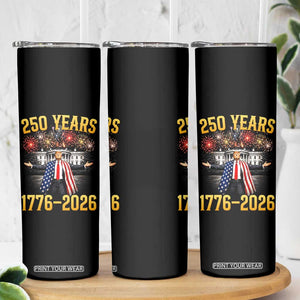 250 Years 1776-2026 Trump Daddys Home Patriotic Skinny Tumbler Fireworks 250th Anniversary Semiquincentennial Celebration TS02 Print Your Wear