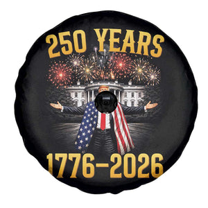 250 Years 1776-2026 Trump Daddys Home Patriotic Spare Tire Cover Fireworks 250th Anniversary Semiquincentennial Celebration TS02 Print Your Wear