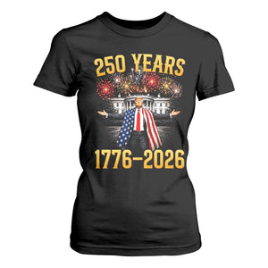 250 Years 1776-2026 Trump Daddys Home Patriotic T Shirt For Women Fireworks 250th Anniversary Semiquincentennial Celebration TS02 Black Print Your Wear