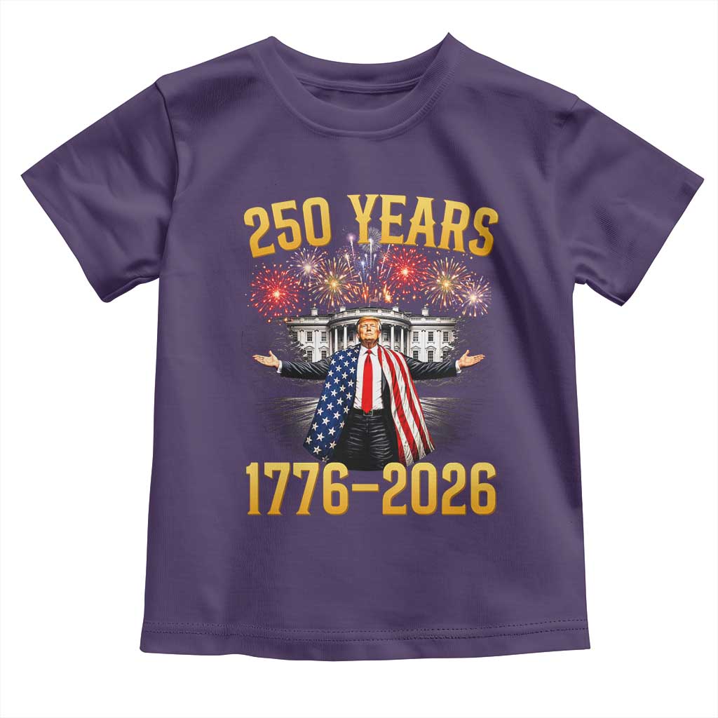 250 Years 1776-2026 Trump Daddys Home Patriotic Toddler T Shirt Fireworks 250th Anniversary Semiquincentennial Celebration TS02 Purple Print Your Wear