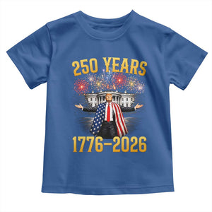 250 Years 1776-2026 Trump Daddys Home Patriotic Toddler T Shirt Fireworks 250th Anniversary Semiquincentennial Celebration TS02 Royal Blue Print Your Wear