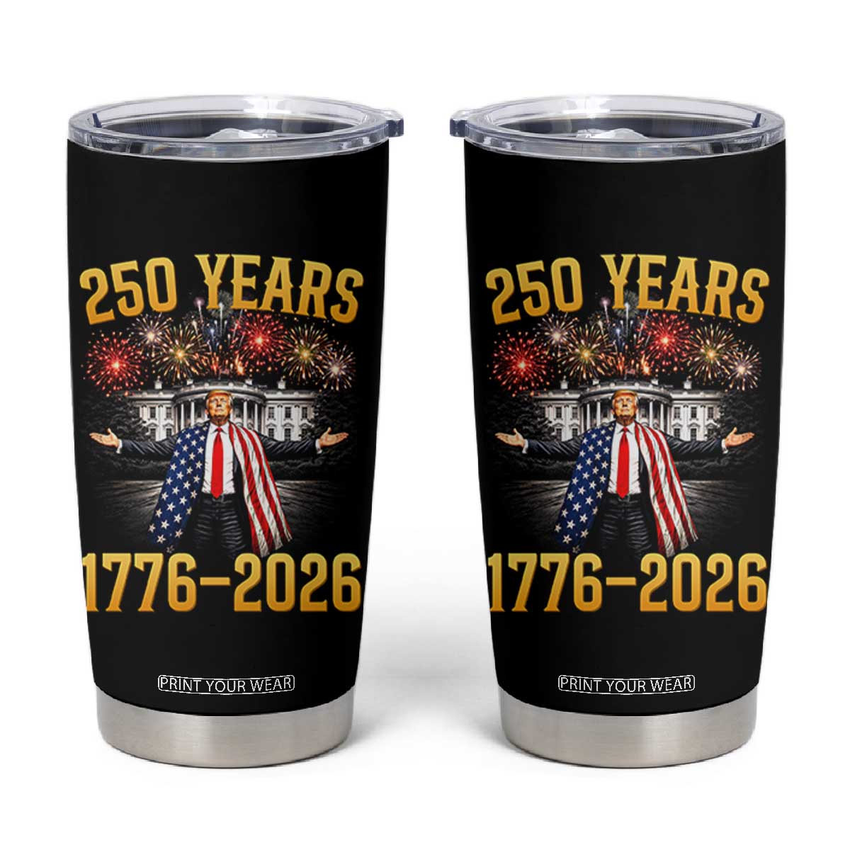 250 Years 1776-2026 Trump Daddys Home Patriotic Tumbler Cup Fireworks 250th Anniversary Semiquincentennial Celebration TS02 Black Print Your Wear