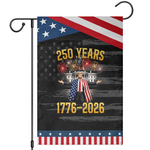 250 Years 1776-2026 Trump Daddys Home Patriotic Patriotic Garden Flag Fireworks 250th Anniversary Semiquincentennial Celebration TS02 Distressed Black Blue Print Your Wear