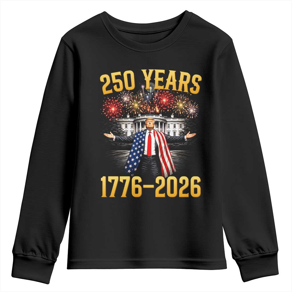 250 Years 1776-2026 Trump Daddys Home Patriotic Youth Sweatshirt Fireworks 250th Anniversary Semiquincentennial Celebration TS02 Black Print Your Wear
