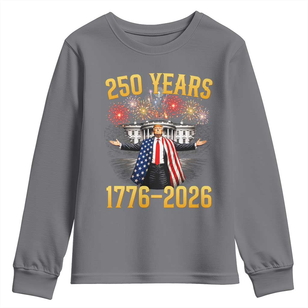 250 Years 1776-2026 Trump Daddys Home Patriotic Youth Sweatshirt Fireworks 250th Anniversary Semiquincentennial Celebration TS02 Charcoal Print Your Wear
